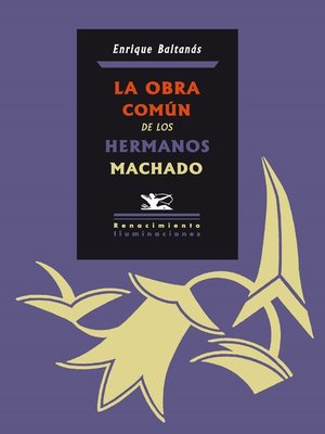 cover image of La obra común de los hermanos Machado